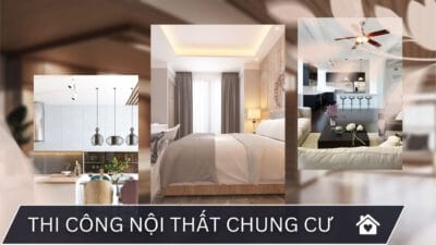Thi Công Nội Thất Chung Cư