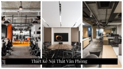 Thiết Kế Nội Thất Văn Phòng